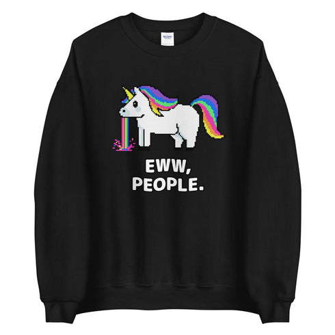 Eww, People. Sweatshirt